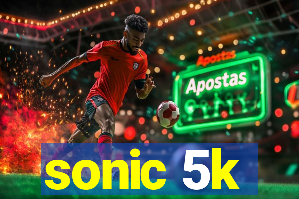 sonic 5k
